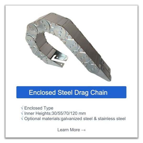 enclosed steel drag chains for heavy duty cnc machine tools